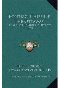 Pontiac, Chief Of The Ottawas