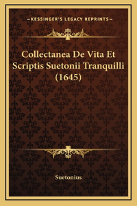 Collectanea De Vita Et Scriptis Suetonii Tranquilli (1645)