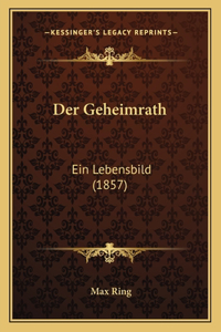 Der Geheimrath