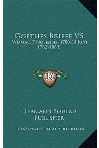 Goethes Briefe V5