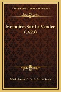 Memoires Sur La Vendee (1823)