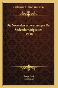 Die Normalen Schwankungen Der Seelentha tigkeiten (1900)