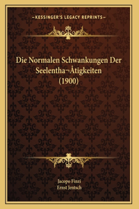 Die Normalen Schwankungen Der Seelentha tigkeiten (1900)