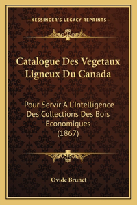 Catalogue Des Vegetaux Ligneux Du Canada