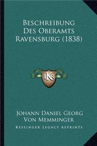 Beschreibung Des Oberamts Ravensburg (1838)