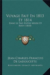 Voyage Fait En 1813 Et 1814