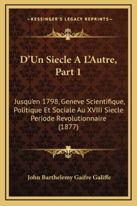 D'Un Siecle A L'Autre, Part 1