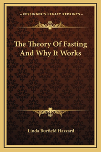 Theory Of Fasting And Why It Works
