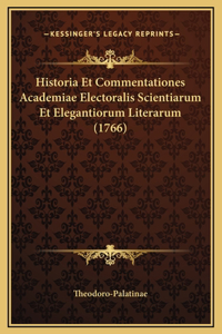 Historia Et Commentationes Academiae Electoralis Scientiarum Et Elegantiorum Literarum (1766)