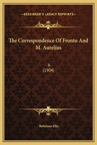 The Correspondence Of Fronto And M. Aurelius