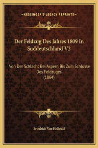 Der Feldzug Des Jahres 1809 In Suddeutschland V2