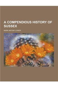A Compendious History of Sussex