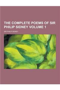 The Complete Poems of Sir Philip Sidney Volume 1