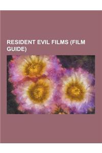 Resident Evil Films (Film Guide)