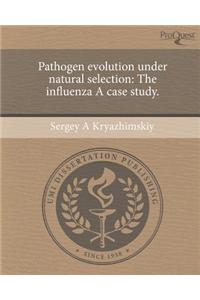 Pathogen Evolution Under Natural Selection