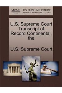 The U.S. Supreme Court Transcript of Record Continental