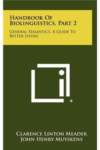 Handbook Of Biolinguistics, Part 2
