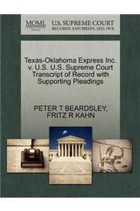 Texas-Oklahoma Express Inc. V. U.S. U.S. Supreme Court Transcript of Record with Supporting Pleadings