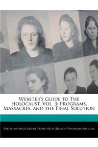 Webster's Guide to the Holocaust, Vol. 3