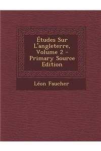 Etudes Sur L'Angleterre, Volume 2