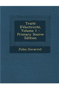 Traite D'Electricite, Volume 1
