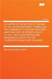 A Chapter of the History of the War of 1812 in the Northwest