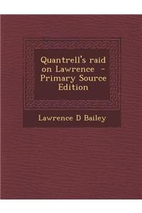 Quantrell's Raid on Lawrence - Primary Source Edition