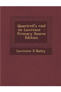 Quantrell's Raid on Lawrence - Primary Source Edition