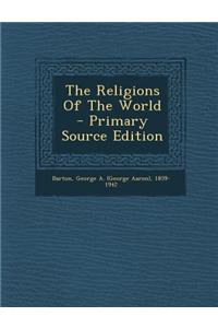 The Religions of the World - Primary Source Edition