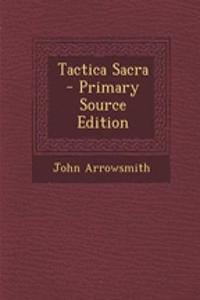 Tactica Sacra - Primary Source Edition