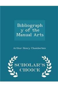 Bibliography of the Manual Arts - Scholar's Choice Edition