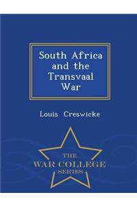South Africa and the Transvaal War - War College Series