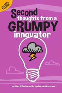 Second Thoughts From A Grumpy Innovator