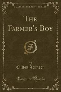 The Farmer's Boy (Classic Reprint)