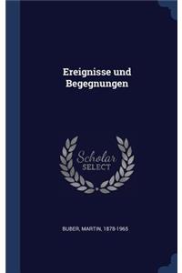 Ereignisse und Begegnungen