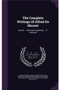 Complete Writings Of Alfred De Musset