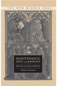 Maintenance, Meed, and Marriage in Medieval English Literature