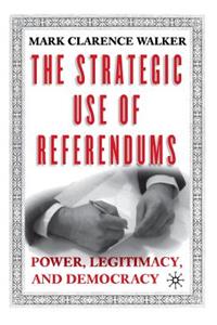 Strategic Use of Referendums