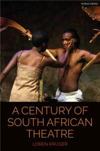 A Century of South African Theatre
