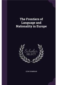 The Frontiers of Language and Nationality in Europe