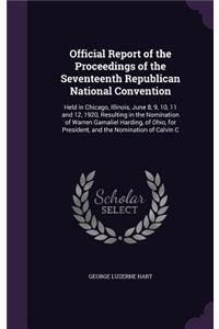 Official Report of the Proceedings of the Seventeenth Republican National Convention