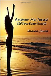Answer Me Jesus!