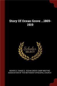 Story Of Ocean Grove ...1869-1919