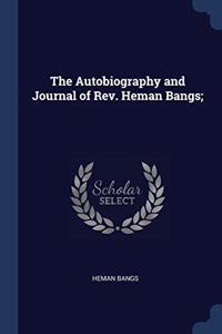 THE AUTOBIOGRAPHY AND JOURNAL OF REV. HE