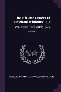 Life and Letters of Rowland Williams, D.D.: With Extracts From His Note Books; Volume 1