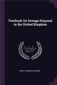 Textbook On Sewage Disposal in the United Kingdom