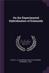 On the Experimental Hybridization of Echinoids