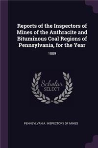 Reports of the Inspectors of Mines of the Anthracite and Bituminous Coal Regions of Pennsylvania, for the Year
