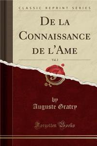 de la Connaissance de l'Ame, Vol. 2 (Classic Reprint)