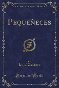 Pequeï¿½eces (Classic Reprint)